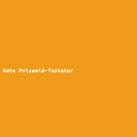 Gute Polyamid-Tastatur